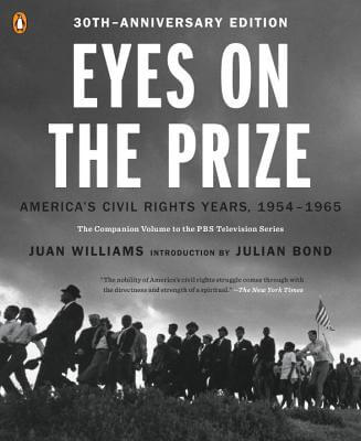 Book Cover Image of Eyes on the Prize: America’s Civil Rights Years, 1954-1965 by Juan Williams