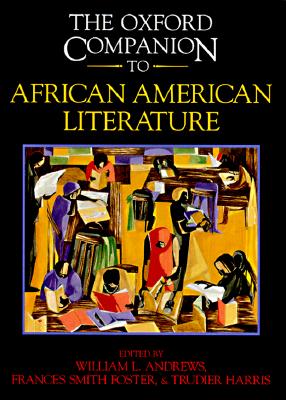 Book Cover Image of The Oxford Companion to African American Literature by William L. Andrews, Frances Smith Foster, and 
Trudier Harris