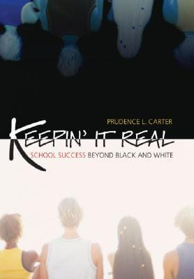 Book Cover Images image of Keepin’ It Real: School Success Beyond Black and White (Transgressing Boundaries: Studies in Black Politics and Black Communities)