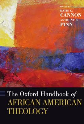 Click to go to detail page for The Oxford Handbook Of African American Theology
