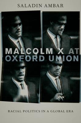 Click for a larger image of Malcolm X at Oxford Union: Racial Politics in a Global Era (Transgressing Boundaries: Studies in Black Politics and Black Communities)