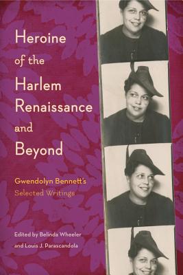 Click for a larger image of Heroine of the Harlem Renaissance and Beyond: Gwendolyn Bennett’s Selected Writings