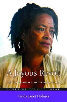 Click to go to detail page for A Joyous Revolt: Toni Cade Bambara, Writer and Activist (Women Writers of Color)