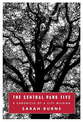 Book Cover Images image of The Central Park Five: A Chronicle Of A City Wilding