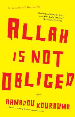 Book Cover Image of Allah is Not Obliged by Ahmadou Kourouma