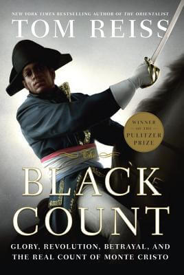 Book Cover Images image of The Black Count: Glory, Revolution, Betrayal, And The Real Count Of Monte Cristo