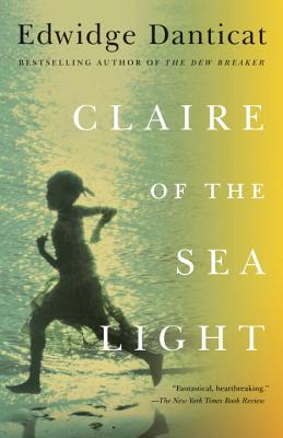 Book Cover Image of Claire Of The Sea Light by Edwidge Danticat