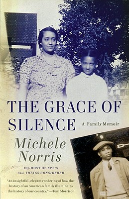 Book Cover Image of The Grace of Silence: A Family Memoir by Michele Norris