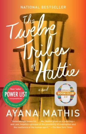 Photo of Go On Girl! Book Club Selection August 2013 – Selection (New Author of the Year) The Twelve Tribes of Hattie by Ayana Mathis