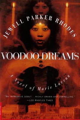Book Cover Image of Voodoo Dreams: A Novel of Marie Laveau  by Jewell Parker Rhodes