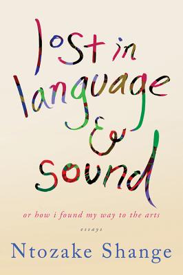 Click to go to detail page for Lost In Language & Sound: Or How I Found My Way To The Arts:Essays