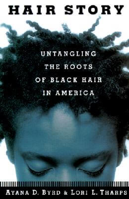 Discover other book in the same category as Hair Story : Untangling The Roots Of Black Hair In America by Ayana Byrd and Lori Tharps