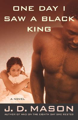 Book Cover Images image of One Day I Saw a Black King: A Novel