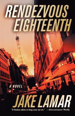Click for more detail about Rendezvous Eighteenth (American Mysteries in Paris) by Jake Lamar