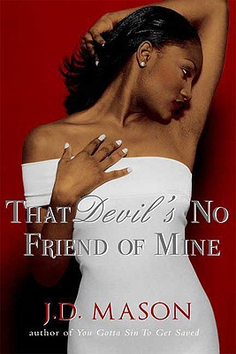 Book Cover Image of That Devil’s No Friend Of Mine by J.D. Mason