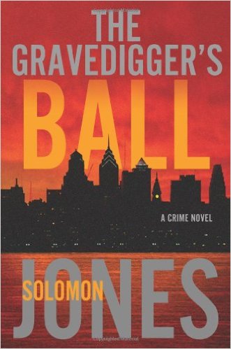 Photo of Go On Girl! Book Club Selection March 2013 – Selection The Gravedigger’s Ball: A Coletti Novel (Mike Coletti) by Solomon Jones