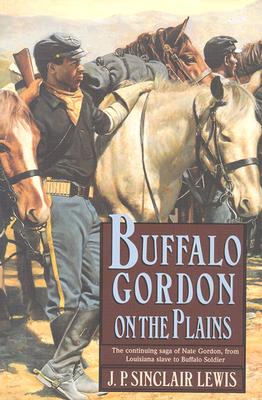 Click for more detail about Buffalo Gordon on The Plains by J. P. Sinclair Lewis