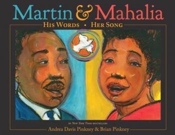 Book Cover Image of Martin & Mahalia: His Words, Her Song by Andrea Davis Pinkney and Brian Pinkney