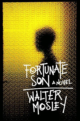 Click for more detail about Fortunate Son: A Novel by Walter Mosley