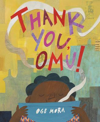 Book Cover Image of Thank You, Omu! by Oge Mora