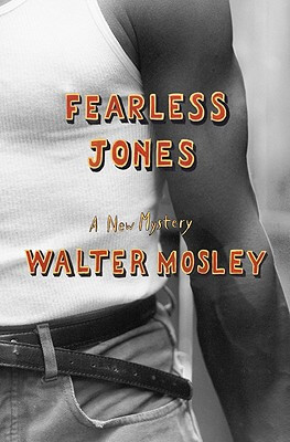 Book Cover Image of Fearless Jones by Walter Mosley