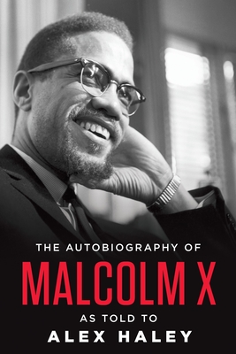 Book Cover Image of The Autobiography of Malcolm X (As told to Alex Haley) by Malcolm X