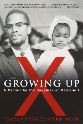 Book Cover Image of Growing Up X by Ilyasah Shabazz and Kim McLarin