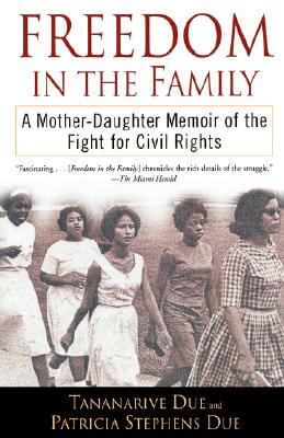 Click for a larger image of Freedom in the Family: A Mother-Daughter Memoir of the Fight for Civil Rights