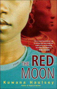 Book Cover Image of The Red Moon: A Novel by Kuwana Haulsey