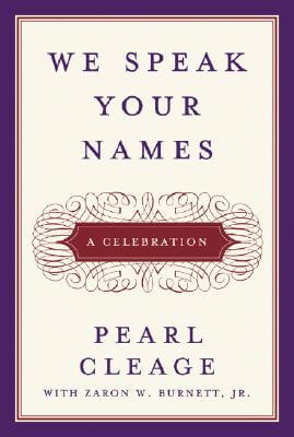 Book Cover Image of We Speak Your Names: A Celebration by Pearl Cleage