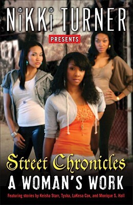 Book Cover Image of Street Chronicles: A Woman’s Work by Nikki Turner