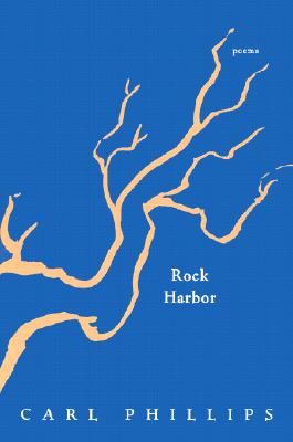Book Cover Image of Rock Harbor by Carl Phillips