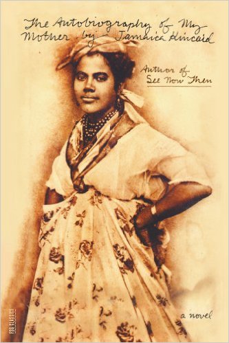 Book Cover Image of The Autobiography Of My Mother: A Novel by Jamaica Kincaid