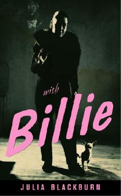 Book Cover Image of With Billie by Julia Blackburn