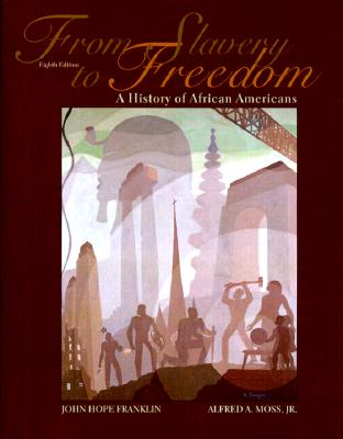 Book Cover Image of From Slavery to Freedom: A History of African Americans by John Hope Franklin