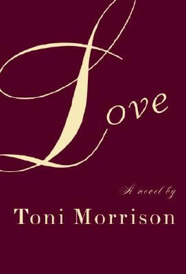 Book Cover Image of Love by Toni Morrison