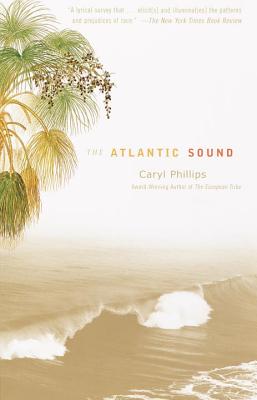Book Cover Image of The Atlantic Sound by Caryl Phillips