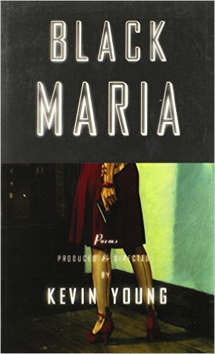 Book Cover Image of Black Maria by Kevin Young