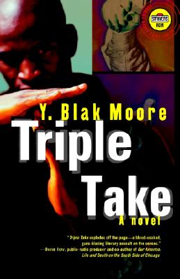 Book Cover Image of Triple Take: A Novel by Y. Blak Moore