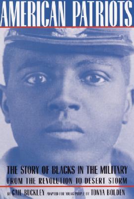 Click for a larger image of American Patriots: The Story of Blacks in the Military from the Revolution to Desert Storm (Young Readers Adaptation)