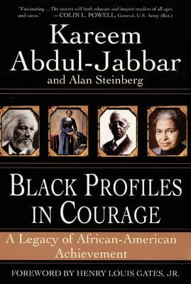 Book Cover Image of Black Profiles In Courage by Kareem Abdul-Jabbar and Alan Steinberg