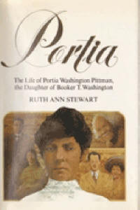 Book Cover Image of Portia: The Life of Portia Washington Pittman, the Daughter of Booker T. Washington by Ruth Ann Stewart