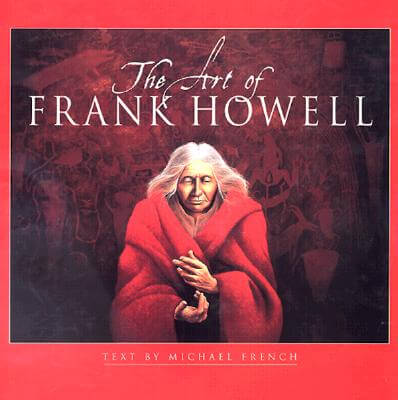 Book Cover Image of The Art of Frank Howell by Michael R. French