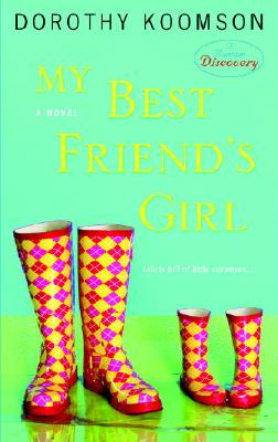 Book Cover Image of My Best Friend’s Girl by Dorothy Koomson