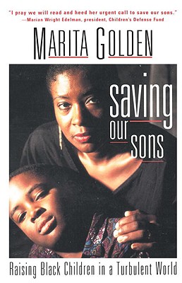 Photo of Go On Girl! Book Club Selection July 1995 – Selection Saving Our Sons: Raising Black Children in a Turbulent World by Marita Golden