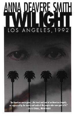 Book Cover Image of Twilight: Los Angeles, 1992 by Anna Deavere Smith
