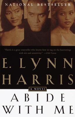 Book Cover Image of Abide With Me: A Novel by E. Lynn Harris