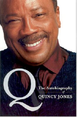 Book Cover Image of Q: The Autobiography of Quincy Jones by Quincy Jones