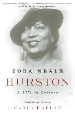 Book Cover Image of Zora Neale Hurston: A Life In Letters by Carla Kaplan