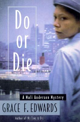 Book Cover Image of Do or Die: A Mali Anderson Mystery by Grace Edwards
